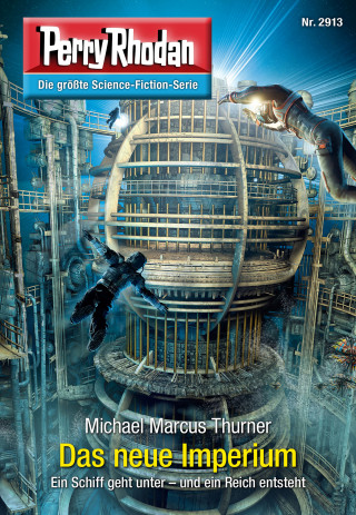 Michael Marcus Thurner: Perry Rhodan 2913: Das neue Imperium