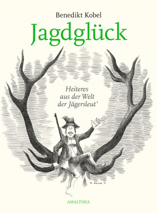 Benedikt Kobel: Jagdglück