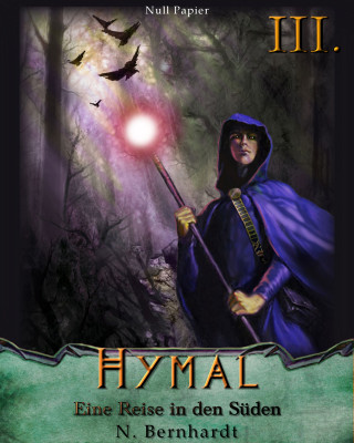 N. Bernhardt: Der Hexer von Hymal, Buch III: Eine Reise in den Süden