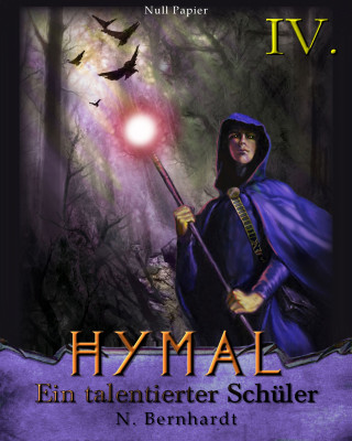 N. Bernhardt: Der Hexer von Hymal, Buch IV: Ein talentierter Schüler