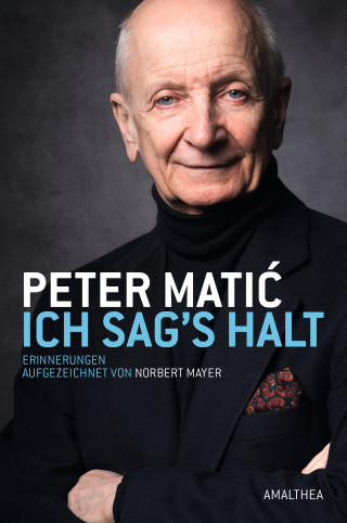 Peter Matić, Norbert Mayer: Ich sag's halt