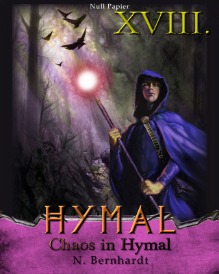 N. Bernhardt: Der Hexer von Hymal, Buch XVIII: Chaos in Hymal