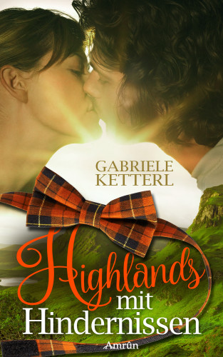 Gabriele Ketterl: Highlands mit Hindernissen