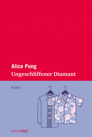 Alice Pung: Ungeschliffener Diamant