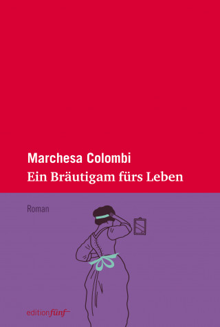 Marchesa Colombi: Ein Bräutigam fürs Leben