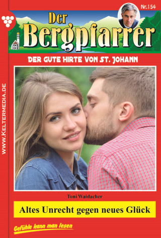 Toni Waidacher: Altes Unrecht gegen neues Glück