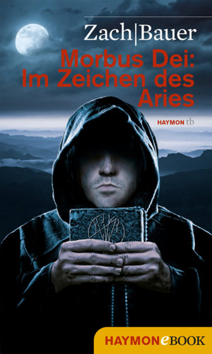 Bastian Zach, Matthias Bauer: Morbus Dei: Im Zeichen des Aries