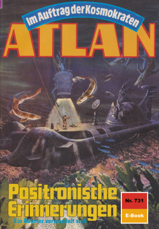 Falk-Ingo Klee: Atlan 731: Positronische Erinnerungen