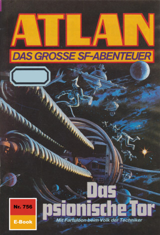 Hans Kneifel: Atlan 756: Das psionische Tor