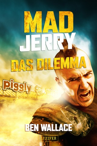 Ben Wallace: Mad Jerry - Das Dilemma