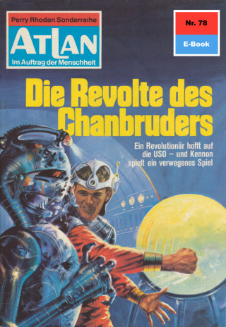 H.G. Francis: Atlan 78: Die Revolte des Chanbruders