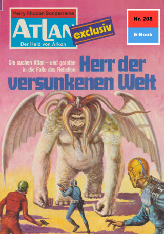 Harvey Patton: Atlan 208: Herr der versunkenen Welt