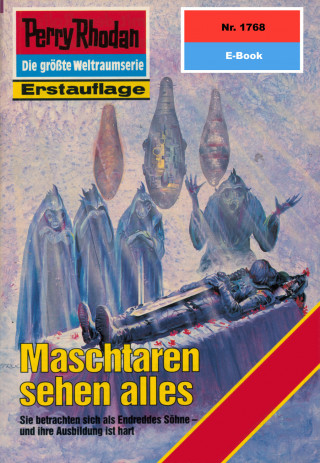 Ernst Vlcek: Perry Rhodan 1768: Maschtaren sehen alles