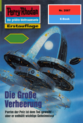 Uwe Anton: Perry Rhodan 2087: Die große Verheerung