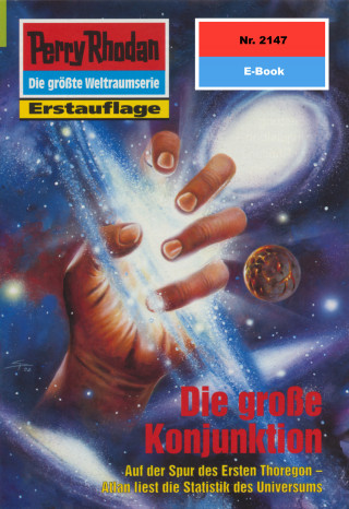 Robert Feldhoff: Perry Rhodan 2147: Die große Konjunktion