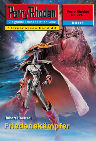 Hubert Haensel: Perry Rhodan 2248: Friedenskämpfer