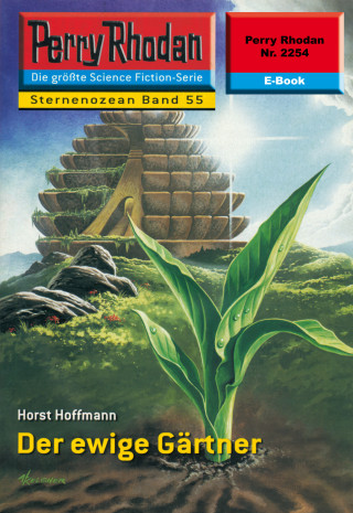 Horst Hoffmann: Perry Rhodan 2254: Der ewige Gärtner