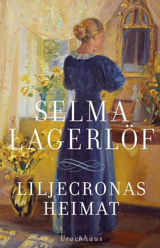 Selma Lagerlöf: Liljecronas Heimat
