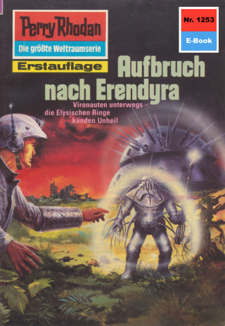 Kurt Mahr: Perry Rhodan 1253: Aufbruch nach Erendyra