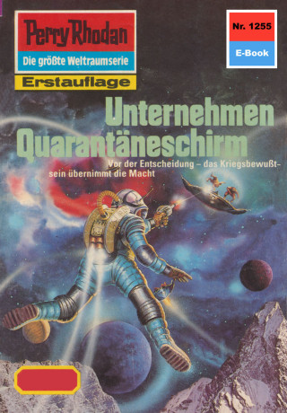 Arndt Ellmer: Perry Rhodan 1255: Unternehmen Quarantäneschirm