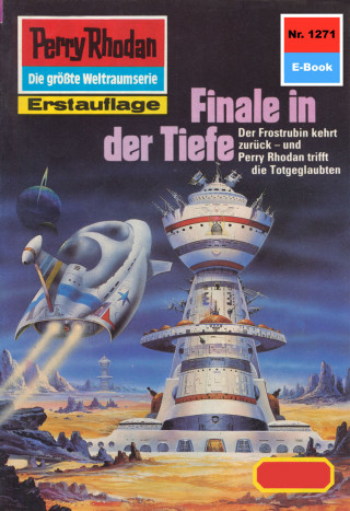 Kurt Mahr: Perry Rhodan 1271: Finale in der Tiefe