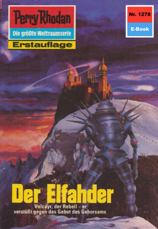 Kurt Mahr: Perry Rhodan 1278: Der Elfahder