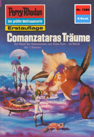 Peter Griese: Perry Rhodan 1286: Comanzataras Träume