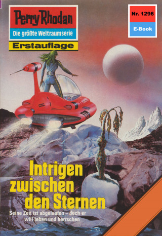 Peter Griese: Perry Rhodan 1296: Intrige zwischen den Sternen