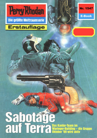 Arndt Ellmer: Perry Rhodan 1547: Sabotage auf Terra