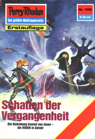 Arndt Ellmer: Perry Rhodan 1556: Schatten der Vergangenheit