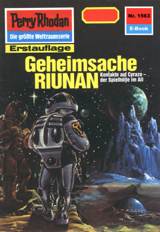 Clark Darlton: Perry Rhodan 1563: Geheimsache RIUNAN