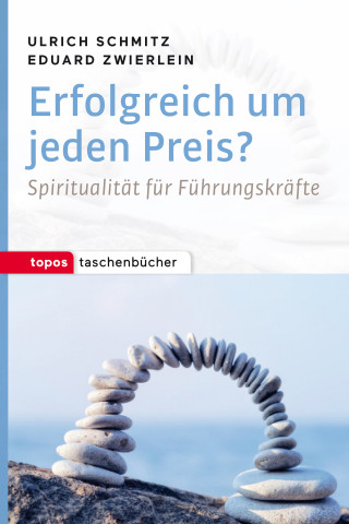Eduard Zwierlein, Ulrich Schmitz: Erfolgreich um jeden Preis?