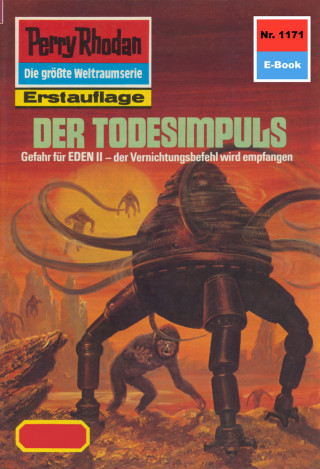 Clark Darlton: Perry Rhodan 1171: Der Todesimpuls