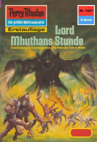 Arndt Ellmer: Perry Rhodan 1227: Lord Mhutans Stunde