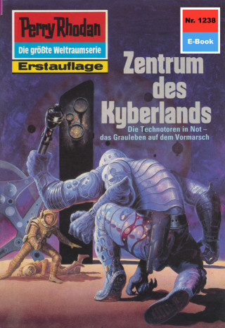 Arndt Ellmer: Perry Rhodan 1238: Zentrum des Kyberlandes