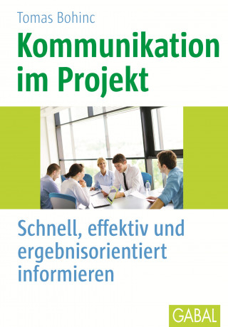 Thomas Bohinc: Kommunikation im Projekt