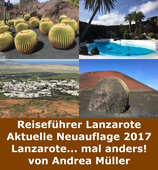 Andrea Müller: Reiseführer Lanzarote Aktuelle Neuauflage 2017