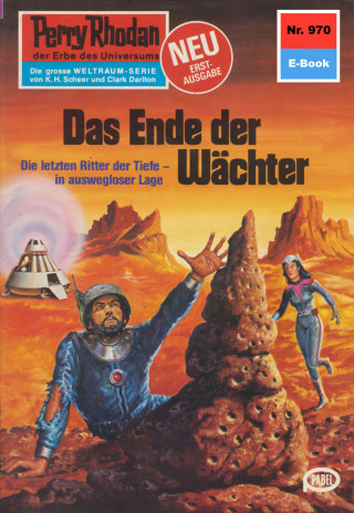 William Voltz: Perry Rhodan 970: Das Ende der Wächter