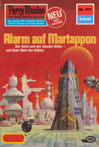 Kurt Mahr: Perry Rhodan 971: Alarm auf Martappon