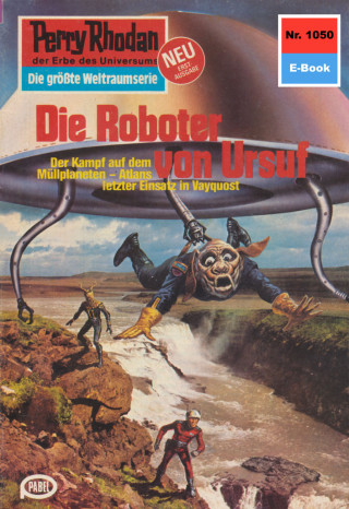 Kurt Mahr: Perry Rhodan 1050: Die Roboter von Ursuf