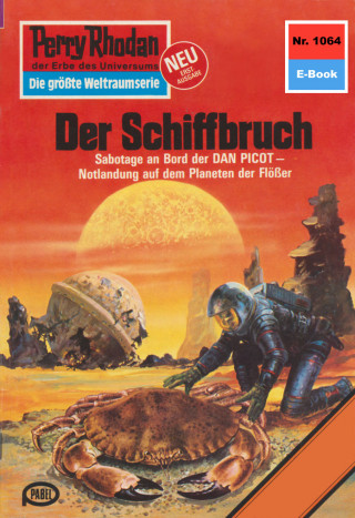 Clark Darlton: Perry Rhodan 1064: Der Schiffbruch