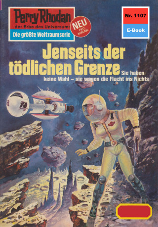 Kurt Mahr: Perry Rhodan 1107: Jenseits der tödlichen Grenze