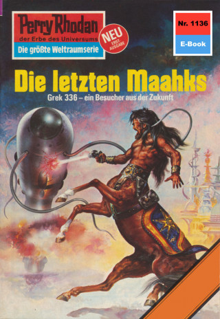 William Voltz: Perry Rhodan 1136: Die letzten Maahks