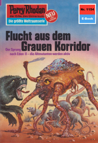 Clark Darlton: Perry Rhodan 1154: Flucht aus dem Grauen Korridor