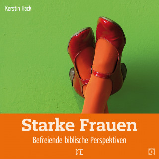 Kerstin Hack: Starke Frauen