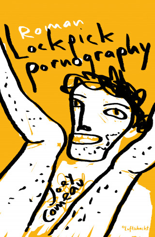 Joey Comeau: Lockpick Pornography
