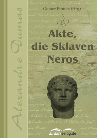 Alexandre Dumas: Akte, die Sklaven Neros
