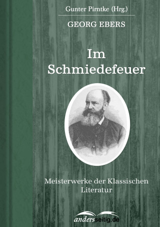 Georg Ebers: Im Schmiedefeuer