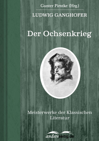 Ludwig Ganghofer: Der Ochsenkrieg