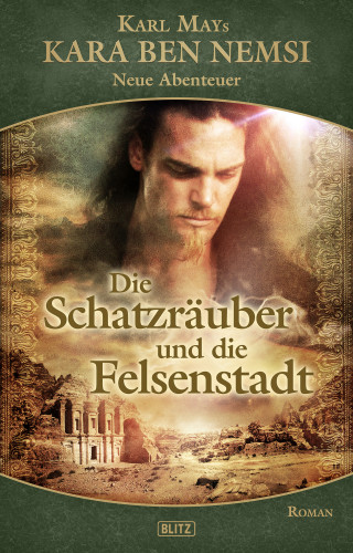 Kara ben Nemsi: Kara Ben Nemsi - Neue Abenteuer 07: Die Schatzräuber und die Felsenstadt
